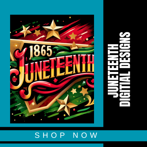 Juneteenth Digital Designs